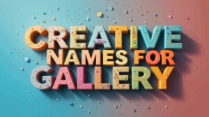 creative names for art gallery