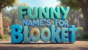 funny names for blooket