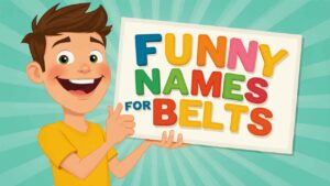 funny names for belts