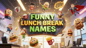 funny lunch break names