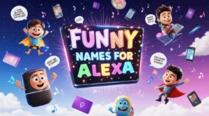 funny names for alexa