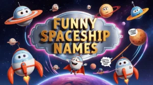 funny spaceship names