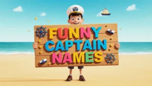 funny captain names​